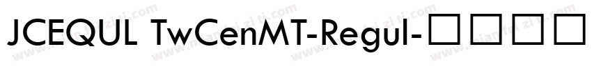 JCEQUL TwCenMT-Regul字体转换